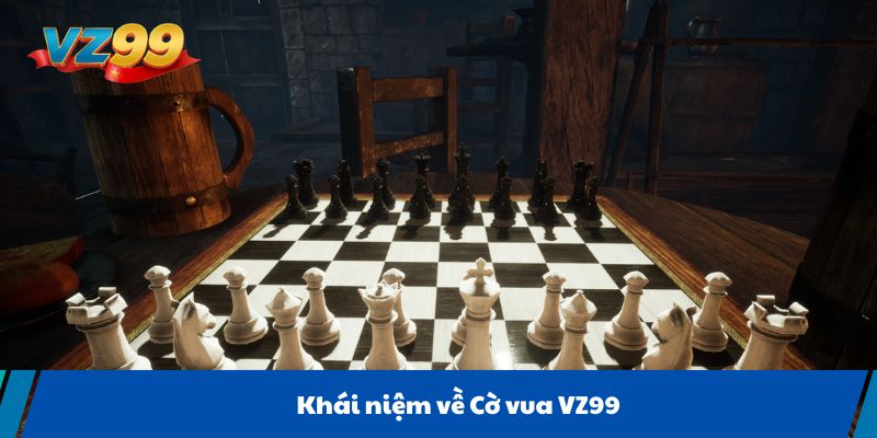 Khái niệm về Cờ vua VZ99